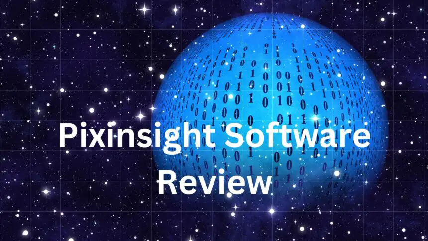 PixInsight Software Review